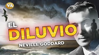 NEVILLE GODDARD EL DILUVIO TODAVÍA ESTÁ ENTRE NOSOTROS.