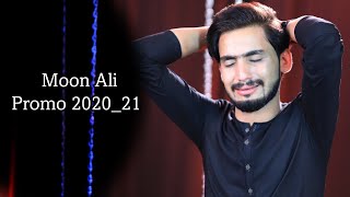 Moon Ali | Noha Album 2020-2021 | Coming Soon | 2021 New Noha | New Promo |