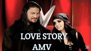 WWE PAIGE AND ROMAN REIGNS || LOVE STORY || AMV