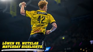 Löwen vs. Wetzlar - Matchday Highlights
