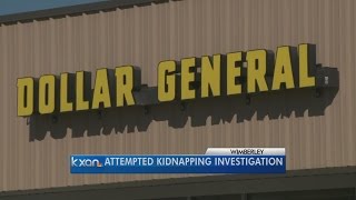 Wimberley woman escapes kidnapping outside Dollar General