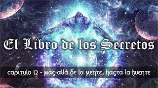 12/80 Más Allá de la MENTE, Hasta la FUENTE - EL LIBRO DE LOS SECRETOS