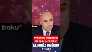 Minimum əməkhaqqı ilə bağlı yeni xəbər | İqtisadçılardan vacib proqnoz