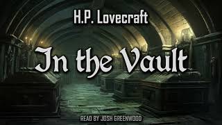 In the Vault by H.P. Lovecraft | Short Story Horror Audiobook