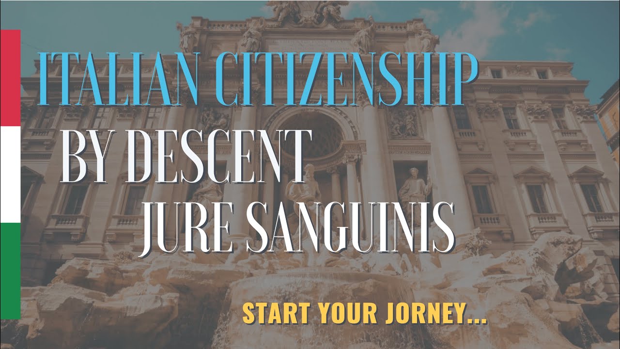 Italian Citizenship By Descent: Apply Now For Dual Italian Citizenship ...