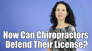 Healthcare Law Attorney Atlanta | How Can Chiropractors Defend Their License?