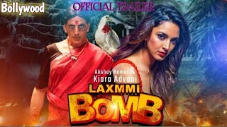 LAXMMI BOMB Official Trailer-Akshay Kumar | Kiara Advani | Laxmmi Bomb Trailer, Laxmi Bomb Teaser