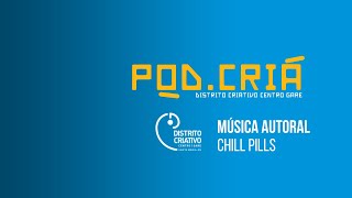 20 - Música Autoral no Distrito Criativo de Santa Maria - CHILL PILLS / Feat JukeBox800