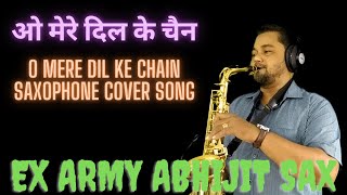 O Mere Dil Ke Chain Saxophone Cover Song | Hindi Instrumental Songs | Ex Army Abhijit Sax
