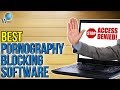 3 Best Pornography Blocking Software 2017 3 Best Pornography Blocking Software 2017