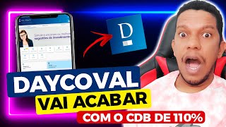 URGENT: WILL 110% CDI CDBs WITH DAILY LIQUIDITY END? DAYCOVAL WILL BE THE FIRST!