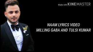 NAAM lYRICS - Tulsi kumar/Millind gaba/jaani /Nirmaan latest punjabi song 2020