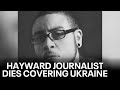 Death of Bay Area journalist in Ukraine considered suspicious | KTVU