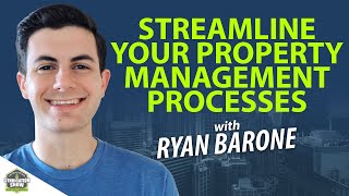 Streamline Your Property Management Processes with Ryan Barone