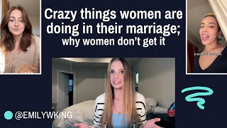 Women are doing some crazy things in their marriage; it's time to call it out.