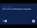 How to Set Up WhatsApp Integration