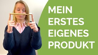 Produkt vorstellen: Mein erstes eigenes nachhaltiges Produkt