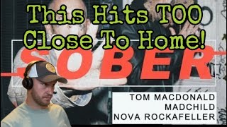 "Sober" Tom MacDonald & Madchild Ft. Nova Rockafeller (REACTION!) I ALMOST COULDN'T POST THIS!