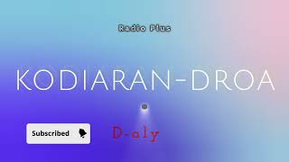 KODIARAN-DROA (Tantara lava Radio Plus)