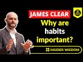 James Clear: Why are habits important? #shorts