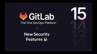 GitLab 15.0 Release: New Security Features