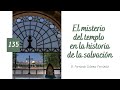 135. El misterio del templo en la historia de la salvación