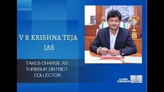 V R KRISHNA THEJA IAS TAKES CHARGE AS THRISSUR DISTRICT COLLECTOR