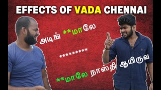 Effects of Vada Chennai 😂 | Locality Boys