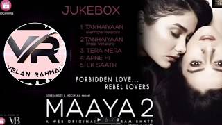Maaya 2 Jukebox | VB On The Web | Leena Jumani & Priyal Gor
