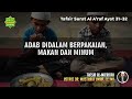 TAFSIR SURAT AL A'RAF AYAT 31-32 | Ustadz Dr. Musthafa Umar, Lc., MA