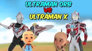 Upin Ultraman Orb Vs Ipin Ultraman Gaia