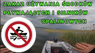 Na PZW jest ZAKAZ UŻYWANIA ŚRODKÓW PŁYWAJĄCYCH i SILNIKÓW SPALINOWYCH ??? O CO TU CHODZI!