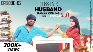 CrossTalk Husband 2.0 | Ramya Coming | Episode 2 | Funny Factory