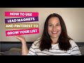 How to use Lead Magnets and Pinterest to grow your list