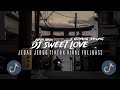 DJ SWEET LOVE SLOW REVERB TIKTOK VIRAL MENGKANE (Apri Rmx)