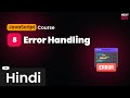 👉 8 - Error Handling || The  JavaScript Course || Hindi