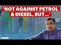 Nitin Gadkari Clears Air On His Stand On EVs Vs Petrol & Diesel