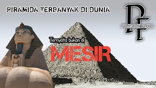 Inilah negara dengan Piramida terbanyak di dunia ! ternyata bukan negara Mesir !!