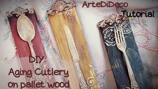 DIY Vintage Μαχαιροπήρουνα σε ξύλο παλέτας! Vintage Cutlery on pallet wood!  ArteDiDeco[CC]