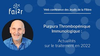 Purpura thrombopénique immunologique : Actualités sur le traitement en 2022 (Partie 2/2)