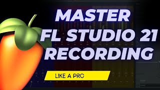 How to Record Vocals in FL studio 21 (like a pro)
