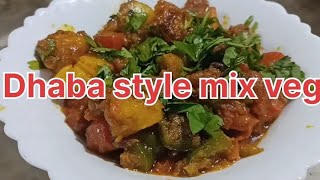 Dhaba style mix veg || easytocook ||taste mazedar ||shabs kitchen