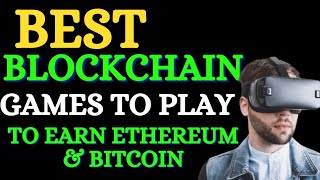 The Best Blockchain Games To Play To Earn Crypto: Crypto NFT Games To Earn Ethereum & Bitcoin