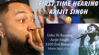 First Time Hearing Arijit Singh - Uska Hi Banana | Lyric Video | 1920 Evil Returns (REACTION!!!!)