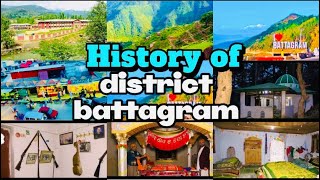 Complete history of district battagram|       ضلع بٹگرام کی دلچسپ تاریخ اور یہاں موجود تاریخی مقامات