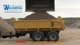 Heavy Duty 20 ton Farm/Construction Dump Trailer - Berkelmans Welding and Custom Manufacturing Inc.