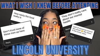 WHAT I WISH I KNEW BEFORE ATTENDING LINCOLN UNIVERSITY