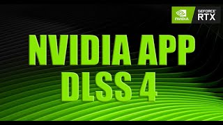 How to Use NVIDIA APP DLSS 4