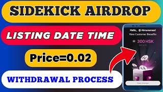 sidekick withdrawal ! sidekick airdrop listing date ! sidekick airdrop ! sidekick fans telegram bot