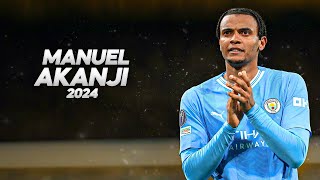 Manuel Akanji - Full Season Show - 2024ᴴᴰ